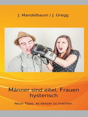 cover image of Männer sind eitel, Frauen hysterisch